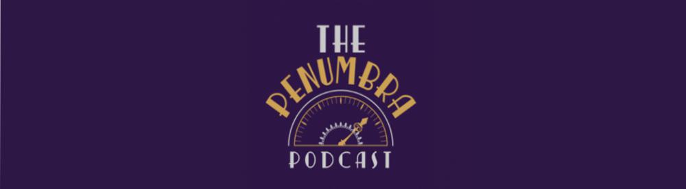 Image shows the artwork for The Penumbra Podcast.
